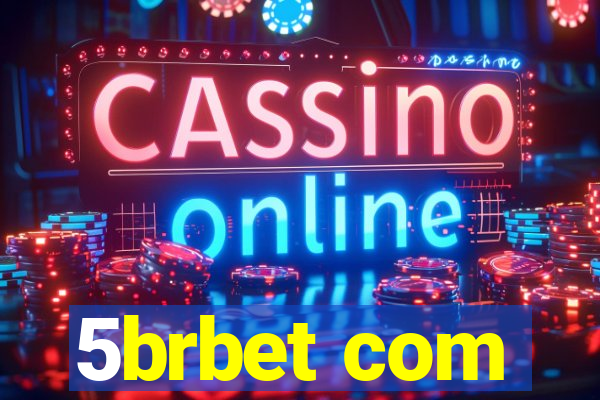 5brbet com